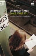 Ebook Come stare soli di Franzen Jonathan edito da Einaudi