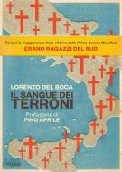Ebook Il sangue dei Terroni di Del Boca Lorenzo edito da Piemme