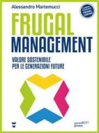Ebook Frugal Management di Alessandro Martemucci edito da goWare & Guerini Next