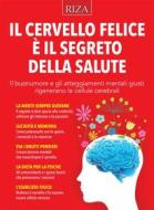 Ebook Il cervello felice è il segreto della salute di Raffaele Morelli edito da Edizioni Riza