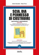 Ebook SCIA, DIA e permesso di costruire di Marco Porcu, Antonio Giacalone edito da Grafill