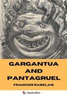 Ebook Gargantua and Pantagruel di Francois Rabelais edito da Passerino