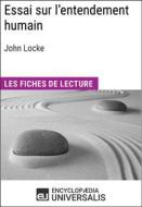 Ebook Essai sur l&apos;entendement humain de John Locke di Encyclopaedia Universalis edito da Encyclopaedia Universalis