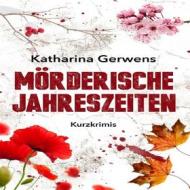 Ebook Mörderische Jahreszeiten di Katharina Gerwens edito da Books on Demand