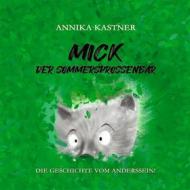 Ebook Mick - der Sommersprossenbär di Annika Kastner edito da Books on Demand