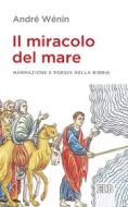 Ebook Il Miracolo del mare di André Wénin edito da EDB - Edizioni Dehoniane Bologna