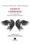 Ebook Lessico Cherokee di Raffaella Milandri, Myriam Blasini edito da Mauna Kea Edizioni