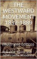 Ebook The Westward Movement 1832-1889 / Voices from America's Past Series di Richard B. Morris, James Woodress edito da iOnlineShopping.com