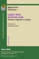 Ebook Luoghi e forme del turismo rurale. Evidenze empiriche in Irpinia di Angela Cresta, Ilaria Greco edito da Franco Angeli Edizioni