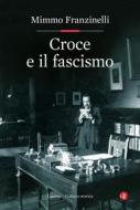 Ebook Croce e il fascismo di Mimmo Franzinelli edito da Editori Laterza