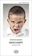 Ebook Mein Kampf di Massini Stefano edito da Einaudi