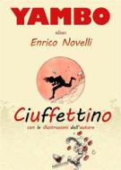 Ebook Ciuffettino di Yambo (alias Enrico Novelli) edito da GAEditori
