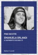 Ebook Emanuela Orlandi. Il rapimento che non c'è di Pino Nicotri edito da Baldini+Castoldi