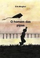 Ebook O Homem Das Pipas di Erik Minghini edito da Erik Minghini