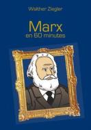 Ebook Marx en 60 minutes di Walther Ziegler edito da Books on Demand