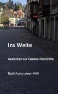 Ebook Ins Weite di Ruth Rechsteiner-Willi edito da Books on Demand