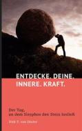 Ebook Entdecke. Deine. Innere. Kraft. di Dirk T. van Dinter edito da Books on Demand