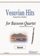 Ebook Vesuvian Hits Medley - Bassoon Quartet (SCORE) di Francesco Leone edito da Glissato Edizioni Musicali