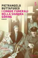 Ebook I cinque funerali della signora Göring di Buttafuoco Pietrangelo edito da Mondadori