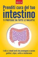 Ebook Prenditi cura del tuo intestino di Vittorio Caprioglio edito da Edizioni Riza