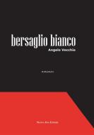 Ebook Bersaglio bianco di Angelo Vecchio edito da Nuova Ipsa Editore