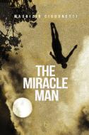 Ebook The Miracle Man di maurizio cigognetti edito da ilmiolibro self publishing