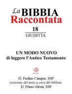 Ebook La Bibbia raccontata - Giuditta di paolino.campus, Paolino Campus edito da Publisher s11952