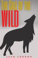 Ebook The Call of the Wild (Annotated) di London Jack edito da Muhammad Humza