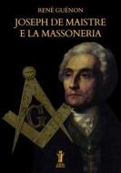 Ebook Joseph De Maistre e la Massoneria di René Guénon edito da Edizioni Aurora Boreale