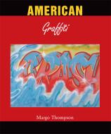 Ebook American Grafitti di Margo Thompson edito da Parkstone International