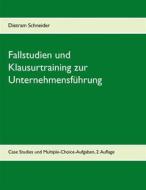 Ebook Fallstudien und Klausurtraining zur Unternehmensführung di Dietram Schneider edito da Books on Demand