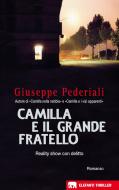 Ebook Camilla e il Grande Fratello di Giuseppe Pederiali edito da Garzanti