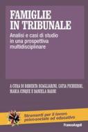 Ebook Famiglie in tribunale di AA. VV. edito da Franco Angeli Edizioni
