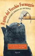 Ebook Il gatto del Vecchio Formaggio di Wright Randall, Agra Deedy Carmen edito da Rizzoli