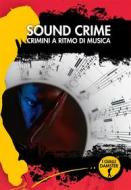 Ebook Sound Crime di AA VV edito da Damster Edizioni