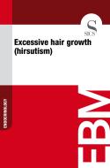 Ebook Excessive Hair Growth (Hirsutism) di Sics Editore edito da SICS
