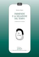 Ebook Parmenide e la negazione del tempo di Massimo Pulpito edito da LED Edizioni Universitarie