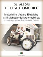 Ebook Gli albori dell’automobile - Motocicli e Vetture Elettriche di Garibaldi Pedretti edito da Edizioni Savine