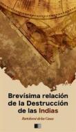 Ebook Brevísima relación de la Destrucción de las Indias di Bartolomé de las Casas edito da FV Éditions
