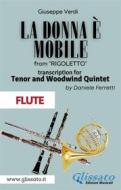Ebook (Flute) La donna è mobile - Tenor & Woodwind Quintet di Verdi Giuseppe edito da Glissato Edizioni Musicali