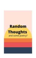 Ebook Random thoughts di Candice Belote edito da Books on Demand