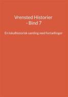 Ebook Vrensted Historier - Bind 7 di Jens Otto Madsen edito da Books on Demand