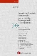 Ebook Investire sul capitale immateriale per la crescita, la competitività e l'occupazione di Mario Alì (a cura di) edito da Editori Laterza
