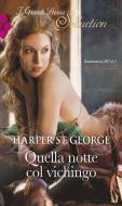 Ebook Quella notte col vichingo di Harper St. George edito da HarperCollins Italia