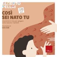 Ebook Così sei nato tu - 7-10 anni di Pellai Alberto edito da Edizioni Centro Studi Erickson