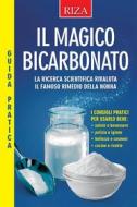 Ebook Il magico bicarbonato di Vittorio Caprioglio edito da Edizioni Riza