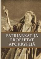 Ebook Patriarkat ja profeetat di Pyhän Maan Kristityt ry . edito da Books on Demand