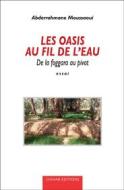 Ebook Les Oasis au fil de l&apos;eau di Abderrahmane Moussaoui edito da Chihab
