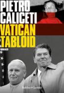 Ebook Vatican Tabloid di Pietro Caliceti edito da Baldini+Castoldi