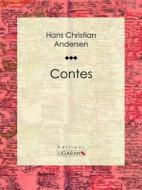 Ebook Contes di Hans Christian Andersen, Ligaran edito da Ligaran